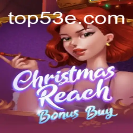 Descubra as Emoções de ChristmasReachBonusBuy: Um Jogo Festivo para Todos